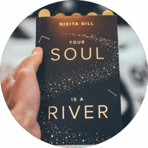 Your Soul is a River By Nikita Gilla